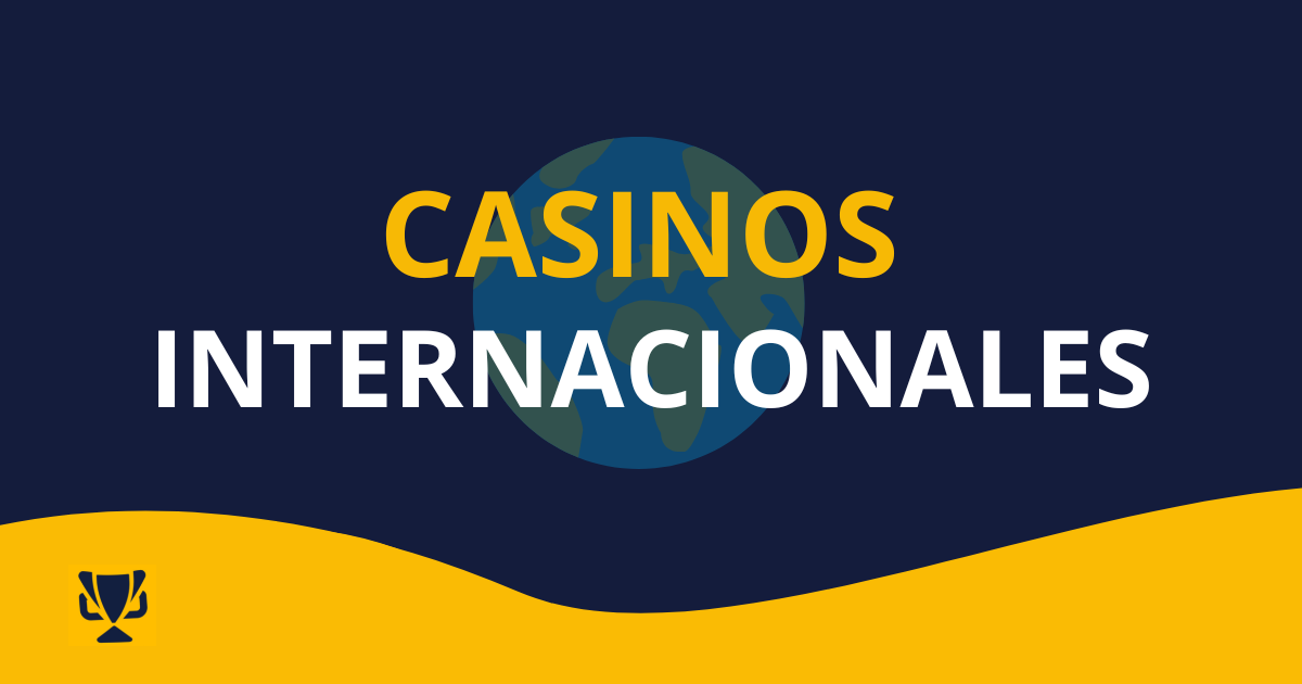 Casinos Internacionales