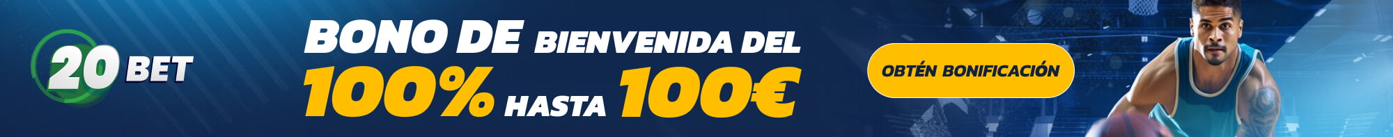 20Bet Bono De bienvendia del 100% hasta 100EUR